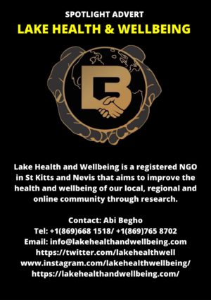 Lake Health and Wellbeing Registered Public Health NGO in St Kitts and Nevis aims to improve the health and wellbeing of local regional and online community